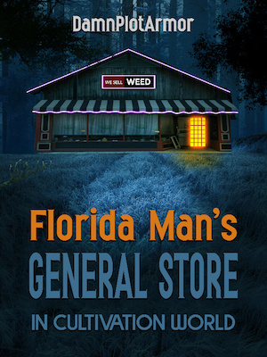 Florida Man's General Store in Cultivation World