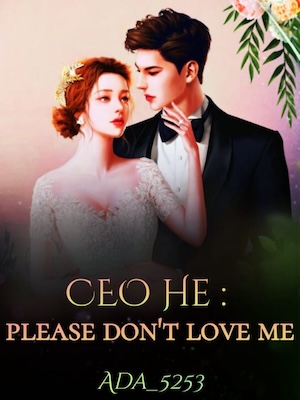 CEO He : Please Don't Love Me