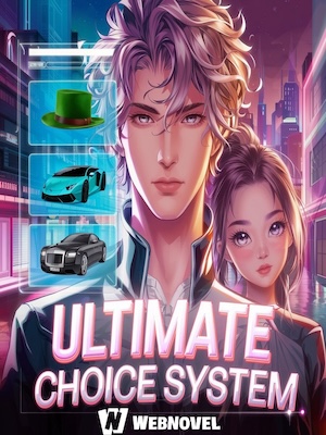 Ultimate Choice System: I Became The Richest!